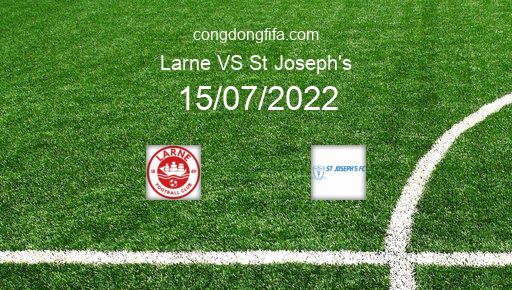 Soi kèo Larne vs St Joseph's, 01h45 15/07/2022 – EUROPA CONFERENCE LEAGUE 22-23 1