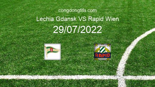 Soi kèo Lechia Gdansk vs Rapid Wien, 00h45 29/07/2022 – EUROPA CONFERENCE LEAGUE 22-23 1