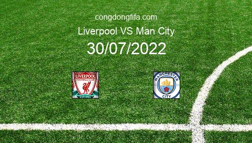 Soi kèo Liverpool vs Man City, 23h00 30/07/2022 – FA COMMUNITY SHIELD - ANH 2022 1