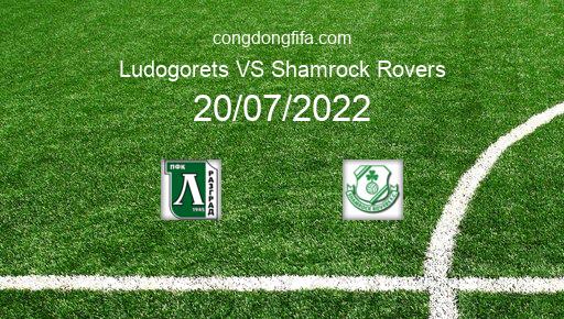 Soi kèo Ludogorets vs Shamrock Rovers, 00h45 20/07/2022 – CHAMPIONS LEAGUE 22-23 126