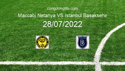 Soi kèo Maccabi Netanya vs Istanbul Basaksehir, 23h45 28/07/2022 – EUROPA CONFERENCE LEAGUE 22-23 1