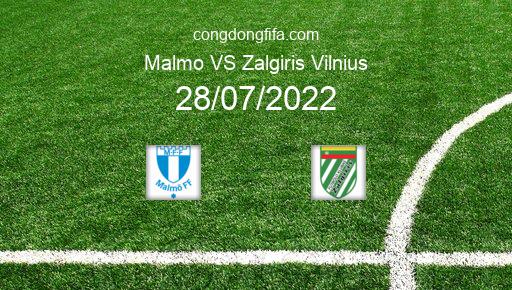 Soi kèo Malmo vs Zalgiris Vilnius, 00h00 28/07/2022 – CHAMPIONS LEAGUE 22-23 1
