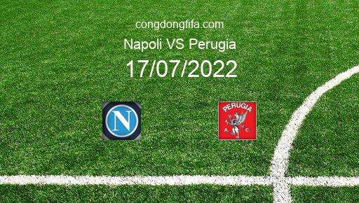 Soi kèo Napoli vs Perugia, 23h30 17/07/2022 – GIAO HỮU QUỐC TẾ CÁC CÂU LẠC BỘ 2022 1
