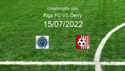 Soi kèo Riga FC vs Derry, 00h00 15/07/2022 – EUROPA CONFERENCE LEAGUE 22-23 26