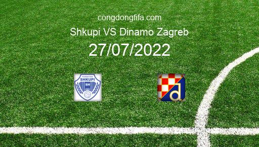 Soi kèo Shkupi vs Dinamo Zagreb, 02h00 27/07/2022 – CHAMPIONS LEAGUE 22-23 1