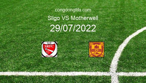 Soi kèo Sligo vs Motherwell, 01h00 29/07/2022 – EUROPA CONFERENCE LEAGUE 22-23 1