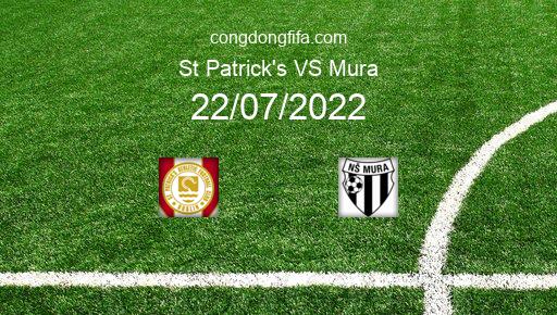 Soi kèo St Patrick's vs Mura, 01h45 22/07/2022 – EUROPA CONFERENCE LEAGUE 22-23 1