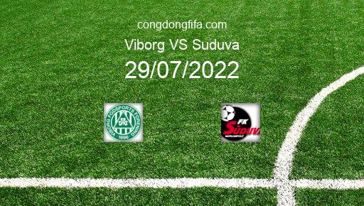 Soi kèo Viborg vs Suduva, 00h00 29/07/2022 – EUROPA CONFERENCE LEAGUE 22-23 1