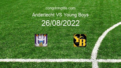 Soi kèo Anderlecht vs Young Boys, 01h00 26/08/2022 – EUROPA CONFERENCE LEAGUE 22-23 1