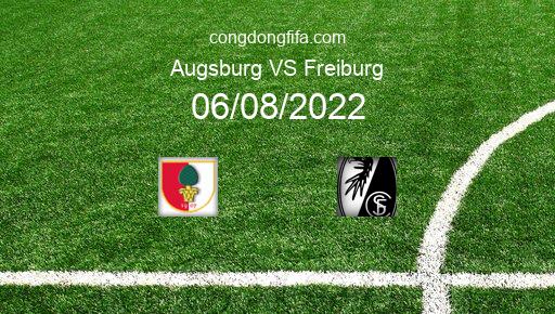 Soi kèo Augsburg vs Freiburg, 20h30 06/08/2022 – BUNDESLIGA - ĐỨC 22-23 40