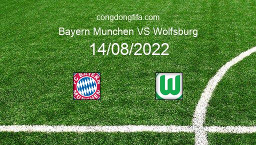 Soi kèo Bayern Munchen vs Wolfsburg, 22h30 14/08/2022 – BUNDESLIGA - ĐỨC 22-23 1