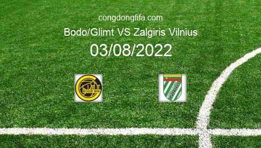 Soi kèo Bodo/Glimt vs Zalgiris Vilnius, 23h00 03/08/2022 – CHAMPIONS LEAGUE 22-23 1