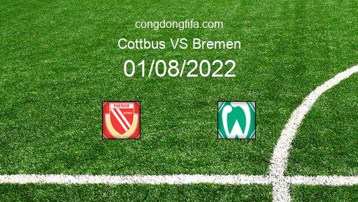 Soi kèo Cottbus vs Bremen, 23h00 01/08/2022 – DFB POKAL - ĐỨC 22-23 1