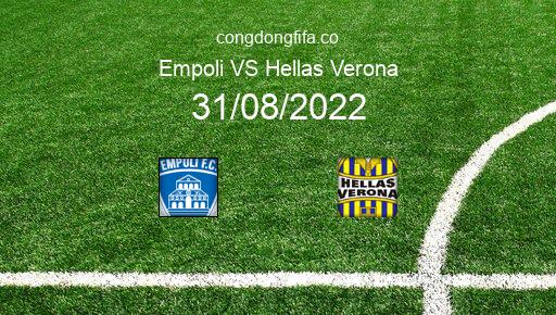 Soi kèo Empoli vs Hellas Verona, 23h30 31/08/2022 – SERIE A - ITALY 22-23 1