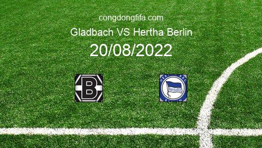 Soi kèo Gladbach vs Hertha Berlin, 01h30 20/08/2022 – BUNDESLIGA - ĐỨC 22-23 1