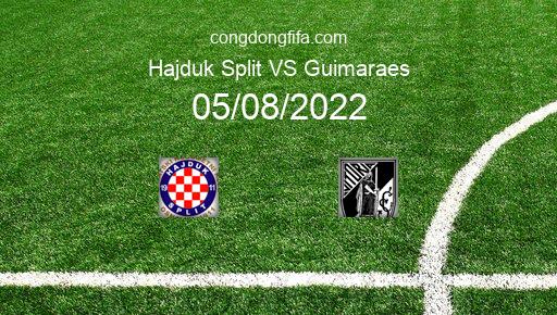 Soi kèo Hajduk Split vs Guimaraes, 02h00 05/08/2022 – EUROPA CONFERENCE LEAGUE 22-23 76