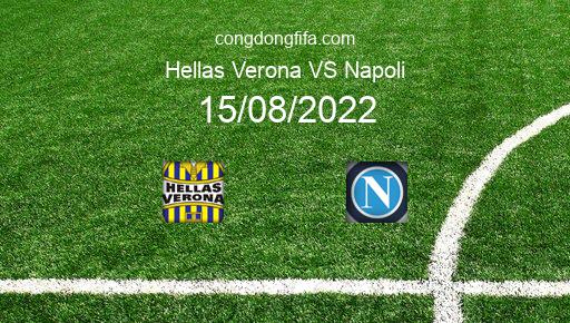 Soi kèo Hellas Verona vs Napoli, 23h30 15/08/2022 – SERIE A - ITALY 22-23 1