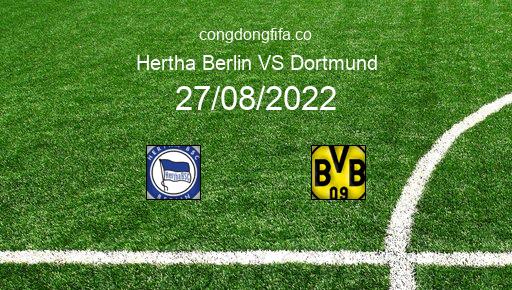 Soi kèo Hertha Berlin vs Dortmund, 20h30 27/08/2022 – BUNDESLIGA - ĐỨC 22-23 92