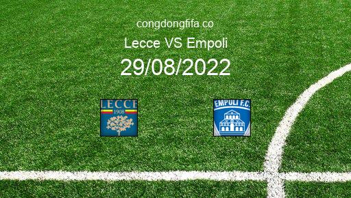 Soi kèo Lecce vs Empoli, 01h45 29/08/2022 – SERIE A - ITALY 22-23 46