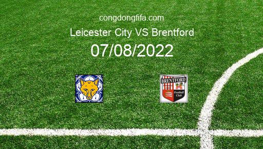 Soi kèo Leicester City vs Brentford, 20h00 07/08/2022 – PREMIER LEAGUE - ANH 22-23 4