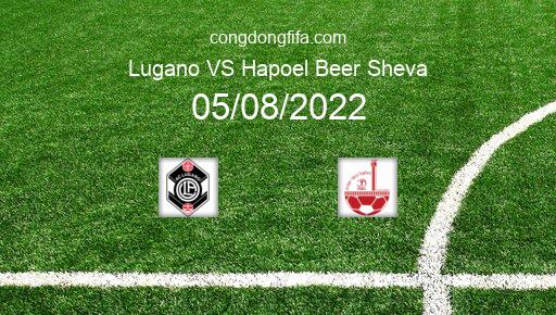 Soi kèo Lugano vs Hapoel Beer Sheva, 01h00 05/08/2022 – EUROPA CONFERENCE LEAGUE 22-23 1