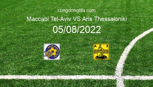 Soi kèo Maccabi Tel-Aviv vs Aris Thessaloniki, 00h00 05/08/2022 – EUROPA CONFERENCE LEAGUE 22-23 1