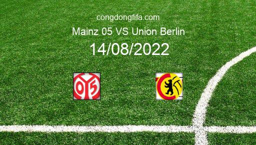 Soi kèo Mainz 05 vs Union Berlin, 20h30 14/08/2022 – BUNDESLIGA - ĐỨC 22-23 14