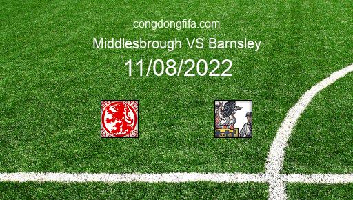 Soi kèo Middlesbrough vs Barnsley, 01h45 11/08/2022 – LEAGUE CUP - ANH 22-23 151