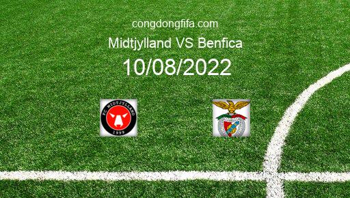 Soi kèo Midtjylland vs Benfica, 00h45 10/08/2022 – CHAMPIONS LEAGUE 22-23 1