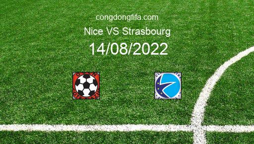 Soi kèo Nice vs Strasbourg, 22h05 14/08/2022 – LIGUE 1 - PHÁP 22-23 1