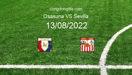 Soi kèo Osasuna vs Sevilla, 02h00 13/08/2022 – LA LIGA - TÂY BAN NHA 22-23 1