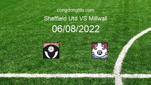 Soi kèo Sheffield Utd vs Millwall, 21h00 06/08/2022 – LEAGUE CHAMPIONSHIP - ANH 22-23 76