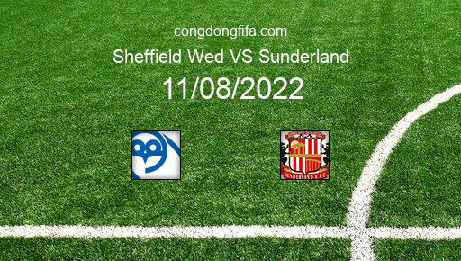 Soi kèo Sheffield Wed vs Sunderland, 01h45 11/08/2022 – LEAGUE CUP - ANH 22-23 101