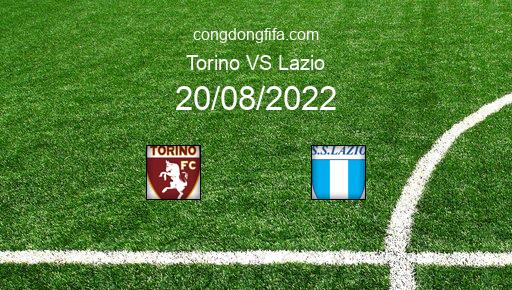 Soi kèo Torino vs Lazio, 23h30 20/08/2022 – SERIE A - ITALY 22-23 1
