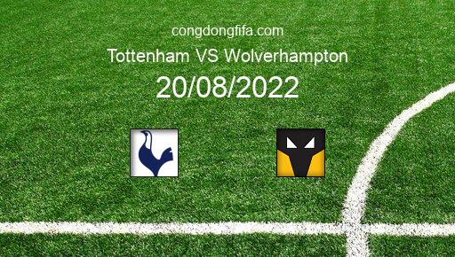 Soi kèo Tottenham vs Wolverhampton, 18h30 20/08/2022 – PREMIER LEAGUE - ANH 22-23 10