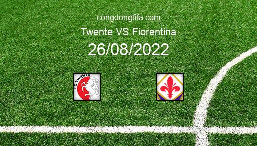 Soi kèo Twente vs Fiorentina, 00h00 26/08/2022 – EUROPA CONFERENCE LEAGUE 22-23 1