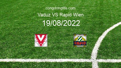 Soi kèo Vaduz vs Rapid Wien, 02h00 19/08/2022 – EUROPA CONFERENCE LEAGUE 22-23 1