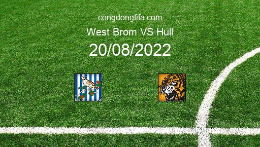 Soi kèo West Brom vs Hull, 21h00 20/08/2022 – LEAGUE CHAMPIONSHIP - ANH 22-23 226