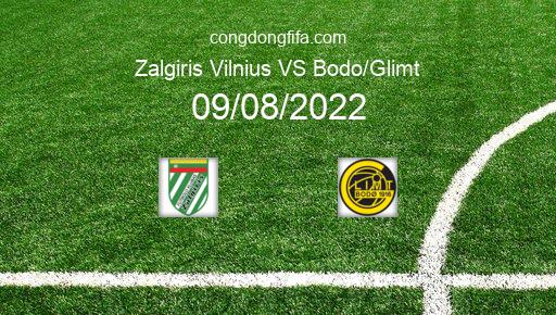 Soi kèo Zalgiris Vilnius vs Bodo/Glimt, 23h00 09/08/2022 – CHAMPIONS LEAGUE 22-23 1