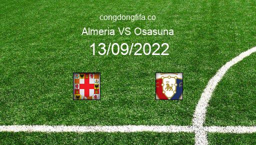 Soi kèo Almeria vs Osasuna, 02h00 13/09/2022 – LA LIGA - TÂY BAN NHA 22-23 1