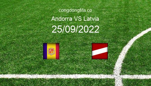Soi kèo Andorra vs Latvia, 20h00 25/09/2022 – UEFA NATIONS LEAGUE 2022-23 1