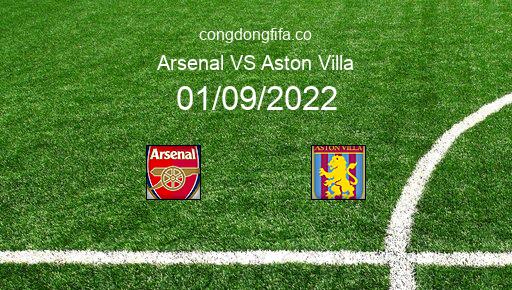 Soi kèo Arsenal vs Aston Villa, 01h30 01/09/2022 – PREMIER LEAGUE - ANH 22-23 6