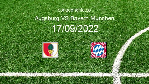 Soi kèo Augsburg vs Bayern Munchen, 20h30 17/09/2022 – BUNDESLIGA - ĐỨC 22-23 1