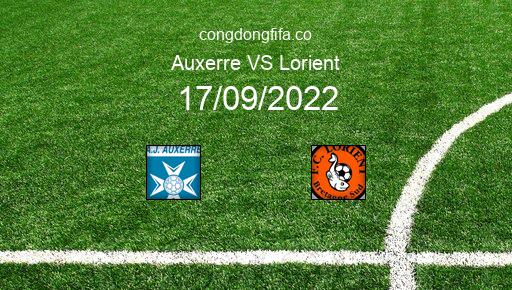 Soi kèo Auxerre vs Lorient, 02h00 17/09/2022 – LIGUE 1 - PHÁP 22-23 1