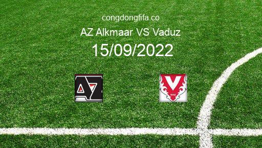 Soi kèo AZ Alkmaar vs Vaduz, 23h45 15/09/2022 – EUROPA CONFERENCE LEAGUE 22-23 1