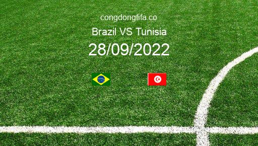 Soi kèo Brazil vs Tunisia, 01h30 28/09/2022 – GIAO HỮU QUỐC TẾ 2022 1