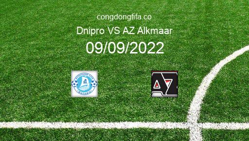 Soi kèo Dnipro vs AZ Alkmaar, 02h00 09/09/2022 – EUROPA CONFERENCE LEAGUE 22-23 1