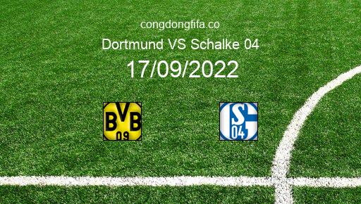 Soi kèo Dortmund vs Schalke 04, 20h30 17/09/2022 – BUNDESLIGA - ĐỨC 22-23 1