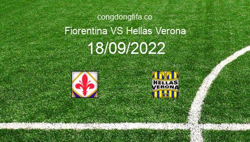 Soi kèo Fiorentina vs Hellas Verona, 20h00 18/09/2022 – SERIE A - ITALY 22-23 1