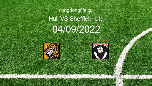 Soi kèo Hull vs Sheffield Utd, 21h00 04/09/2022 – LEAGUE CHAMPIONSHIP - ANH 22-23 1